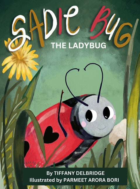 Sadie Bug the Ladybug by Delbridge, Tiffany