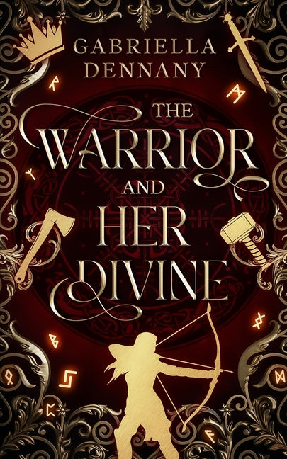The Warrior and Her Divine: A Tale from The Halls of Valhalla by Dennany, Gabriella