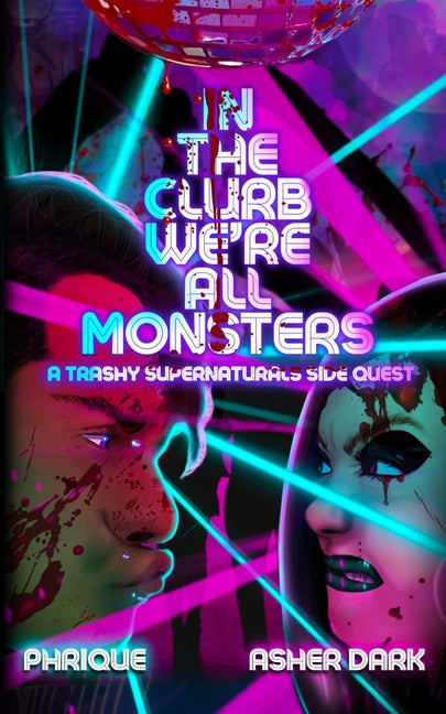 In the Clurb We're All Monsters: A Trashy Supernaturals Side Quest