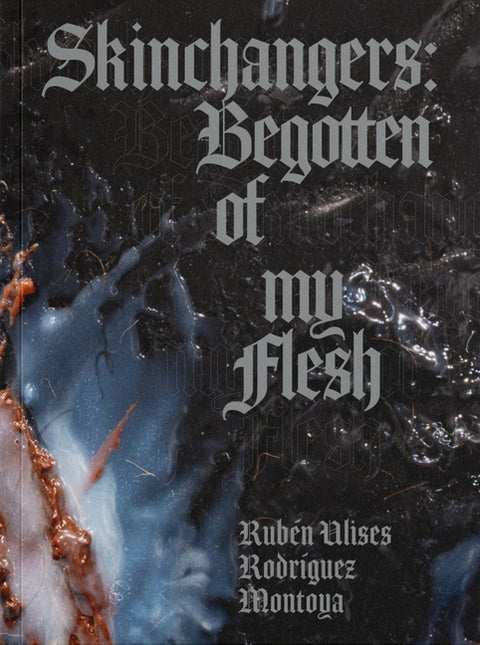 Skinchangers: Begotten of My Flesh