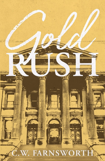 Gold Rush by Farnsworth, C. W.