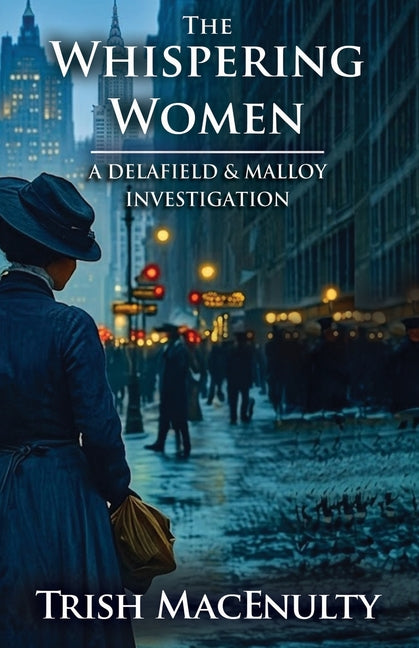 The Whispering Women: A gripping women's historical thriller by Macenulty, Trish