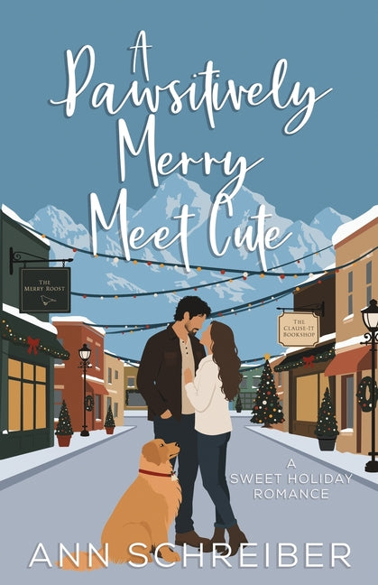 A Pawsitively Merry Meet Cute by Schreiber, Ann M.