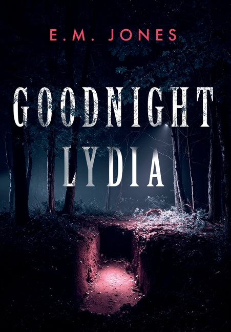 Goodnight Lydia by Jones, E. M.