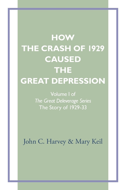 How the Crash of 1929 Caused te Great Depression