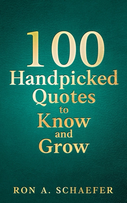 100 Handpicked Quotes to Know and Grow: Optimism and Self-Talk