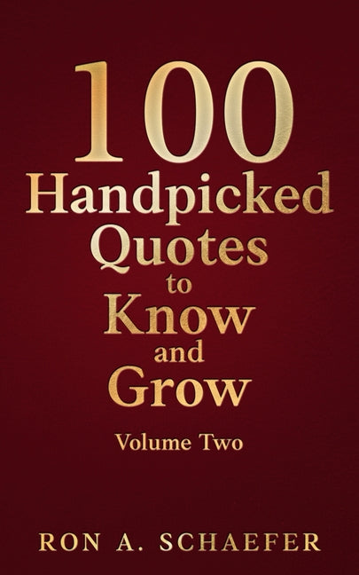 100 Handpicked Quotes to Know and Grow, Volume Two: Habits and Priorities