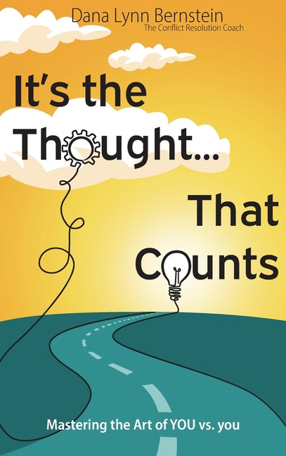 It's the Thought That Counts: Mastering the Art of YOU vs. you by Bernstein, Dana Lynn
