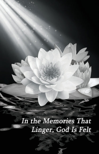 In the Memories That Linger, God Is Felt by Alexandrian Institute Inc
