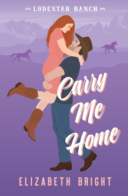 Carry Me Home by Bright, Elizabeth