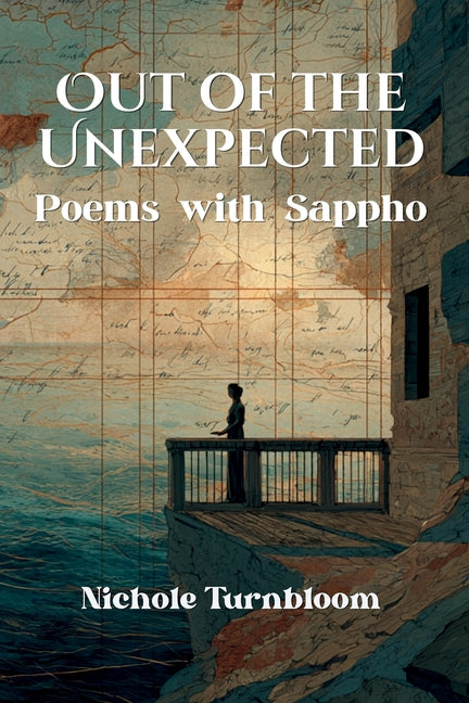 Out of the Unexpected: Poems with Sappho