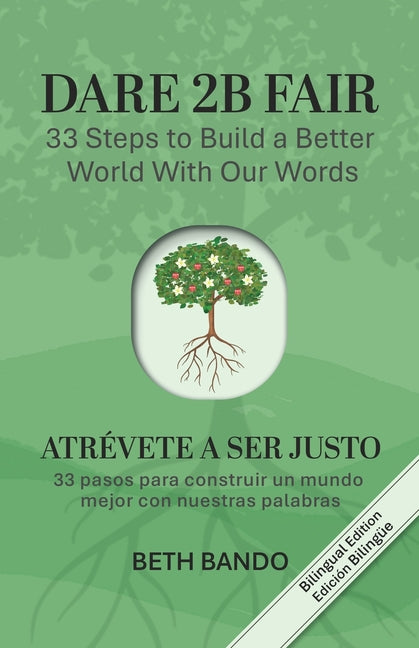 Dare 2B Fair: 33 Steps to Build a Better World With our Words by Bando, Beth