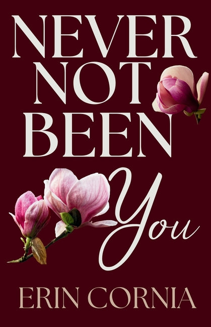 Never Not Been You