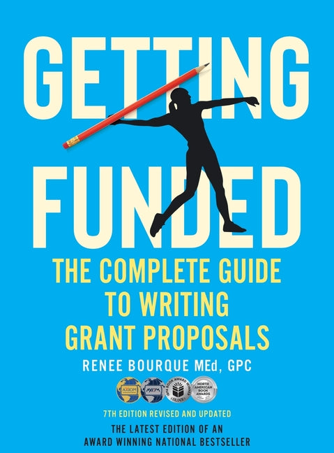 Getting Funded: The Complete Guide to Writing Grant Proposals, 7th Edition