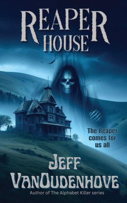 Reaper House by Vanoudenhove, Jeff