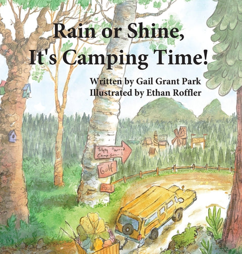 Rain or Shine, It's Camping Time! by Park, Gail Grant