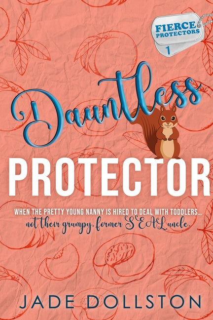 Dauntless Protector: Book 1 in the Fierce Protectors Series