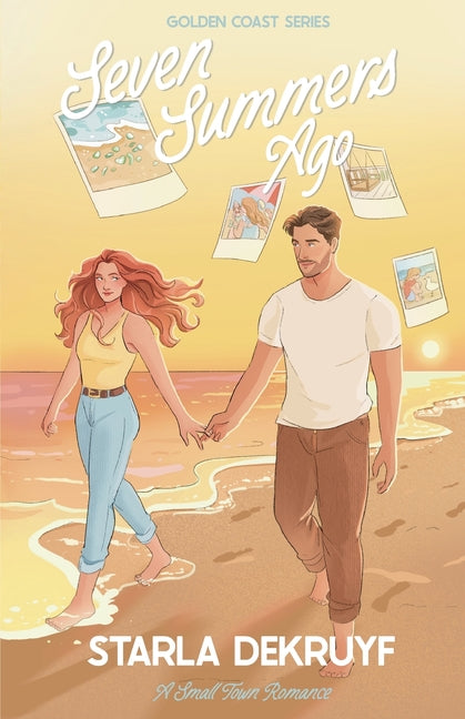 Seven Summers Ago: A Small Town Romance