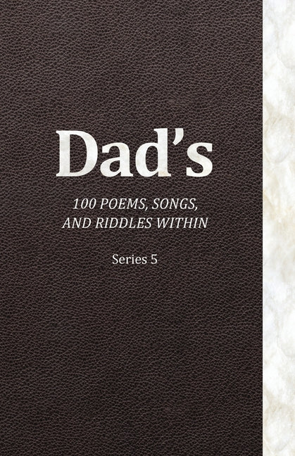 Dad's 100 Poems, Songs, and Riddles Within: Series 5 by Krueger, Jeffrey