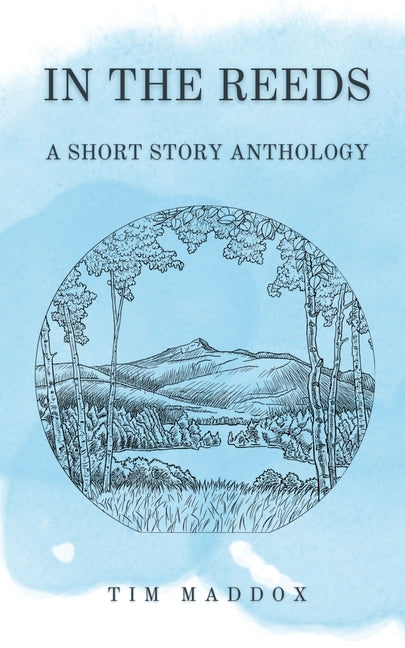 In The Reeds: A Short Story Anthology