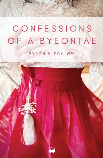 Confessions of a Byeontae