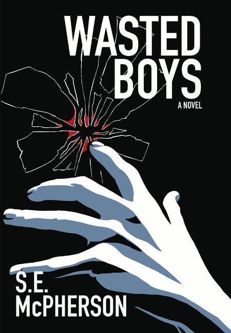 Wasted Boys by McPherson, S. E.