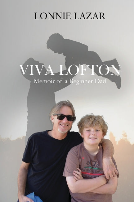 Viva Lofton: Memoir of a Beginner Dad