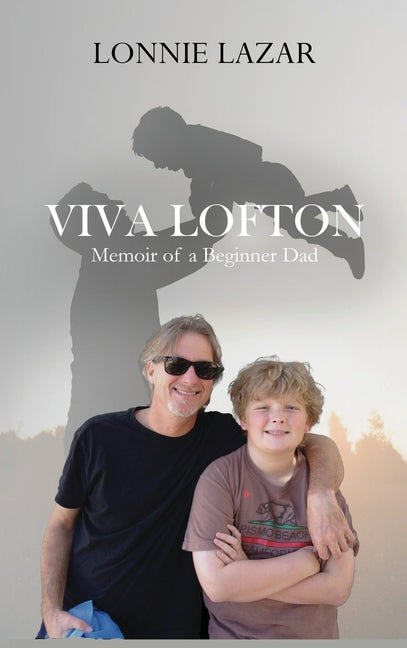 Viva Lofton: Memoir of a Beginner Dad