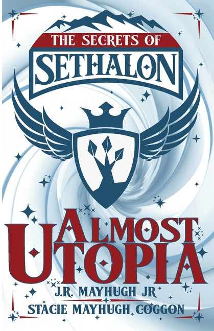 Almost Utopia by Mayhugh, J. R.