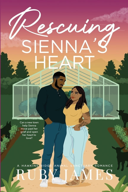 Rescuing Sienna's Heart by James, Ruby