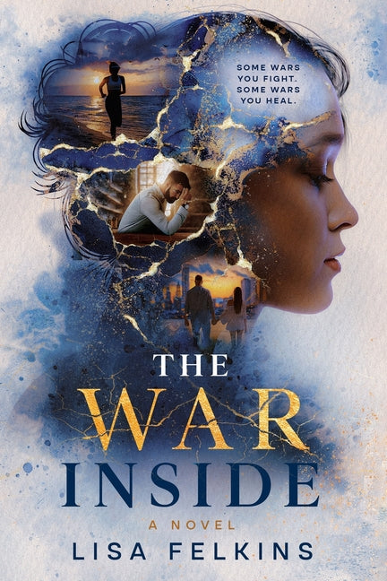 The War Inside by Felkins, Lisa