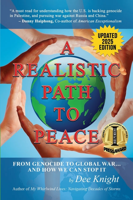 A Realistic Path to Peace: From Genocide to Global War... And How We Can Stop It