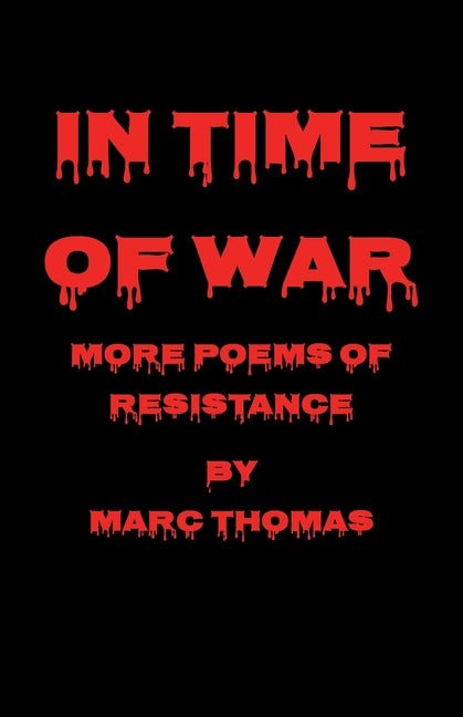 In Time of War: More Poems of Resistance
