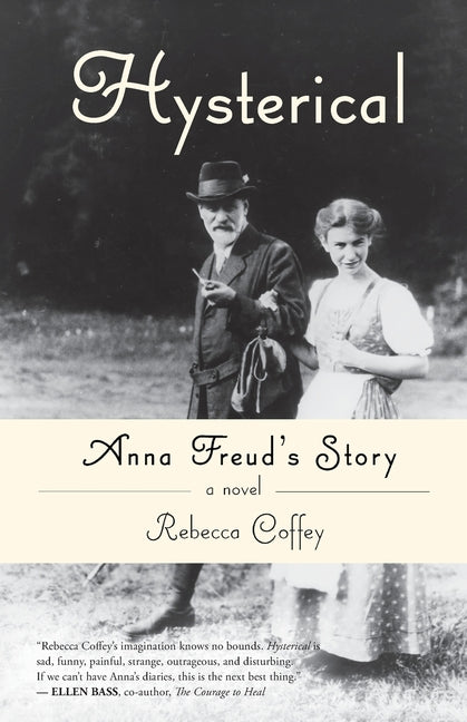 Hysterical: Anna Freud's Story