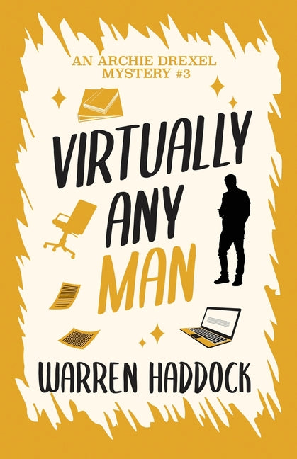 Virtually Any Man: An Archie Drexel Mystery #3 by Haddock, Warren