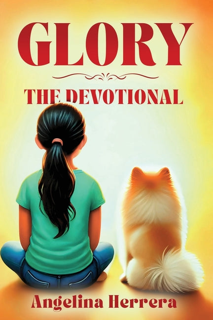 Glory: The Devotional