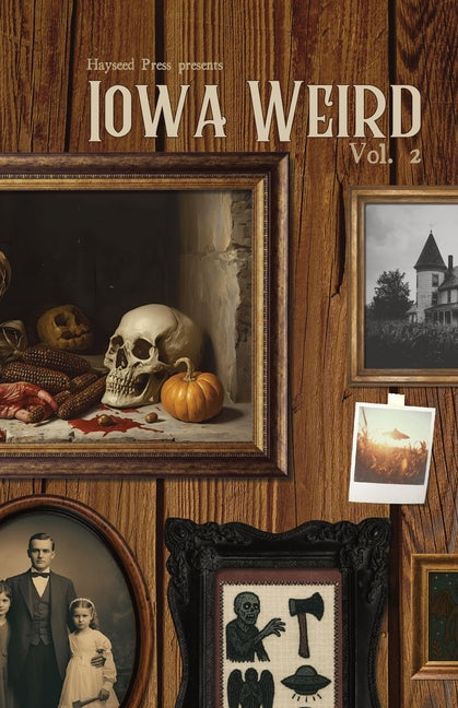 Iowa Weird Vol. 2 by Narigon, Nick