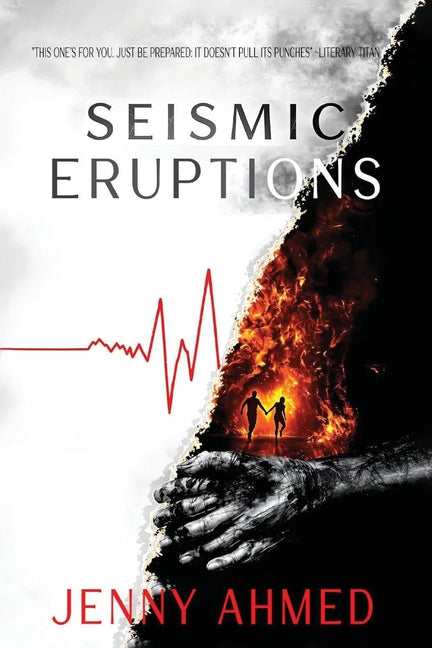 Seismic Eruptions by Ahmed, Jenny