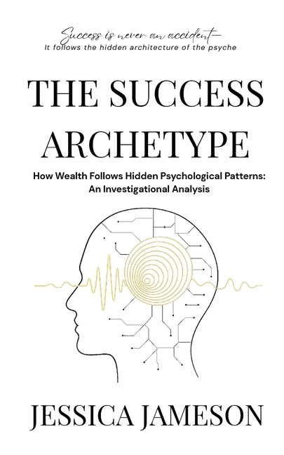 The Success Archetype by Jameson, Jessica