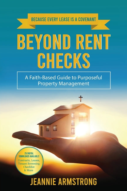 Beyond Rent Checks: A Faith-Based Guide to Purposeful Property Management