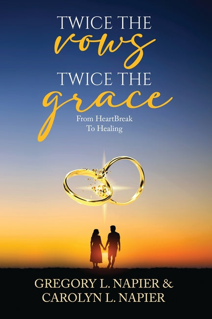 Twice The Vows, Twice The Grace by Napier, Gregory