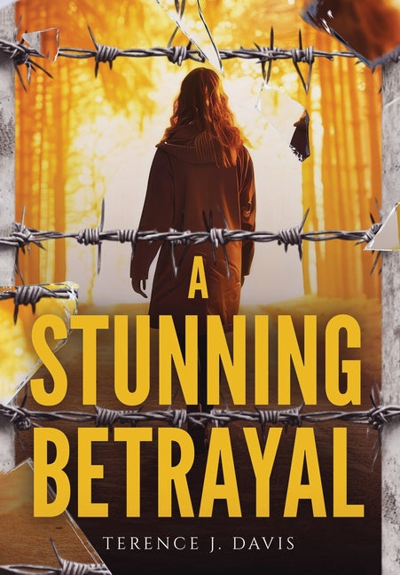 A Stunning Betrayal by Davis, Terence J.