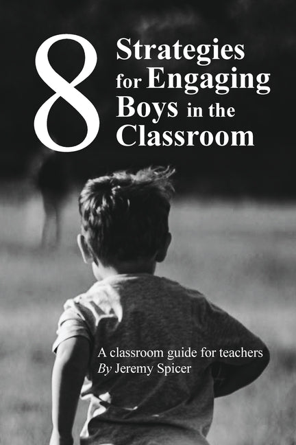8 Strategies for Engaging Boys in the Classroom