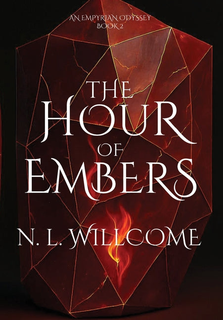 The Hour of Embers by Willcome, N. L.