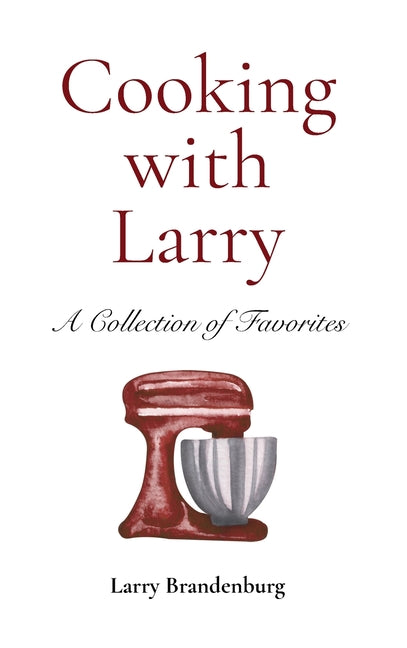 Cooking with Larry