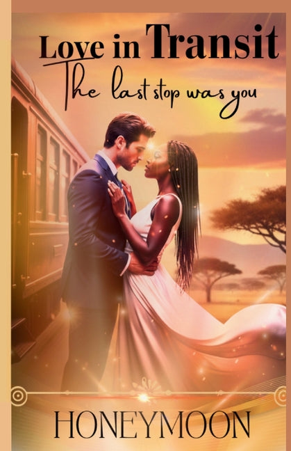 Love in Transit - The Last Stop Was You