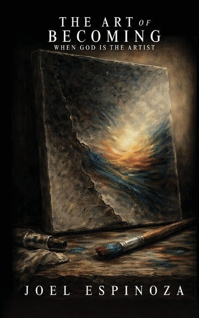 The Art Of Becoming: When God is The Artist