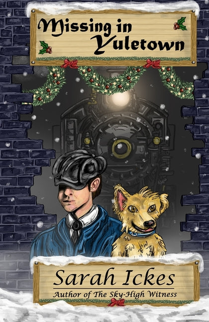 Missing in Yuletown: A Chapter-A-Day Christmas Advent Mystery by Ickes, Sarah