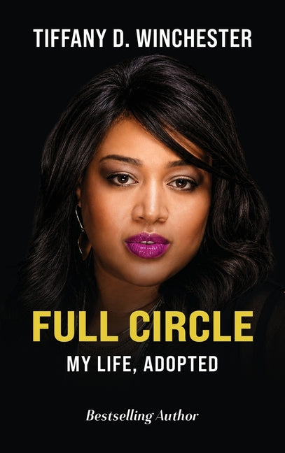 Full Circle My Life, ADOPTED by Winchester, Tiffany