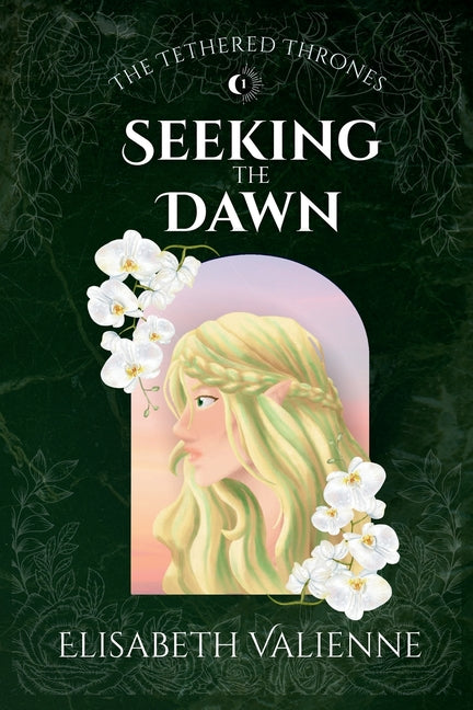 Seeking the Dawn by Valienne, Elisabeth